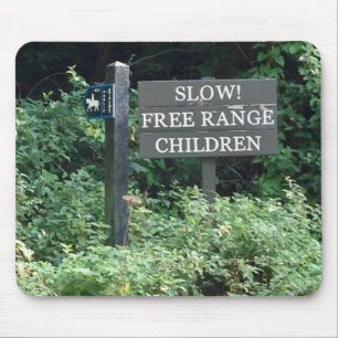 Free Range Children sign, fun Mouse Pad