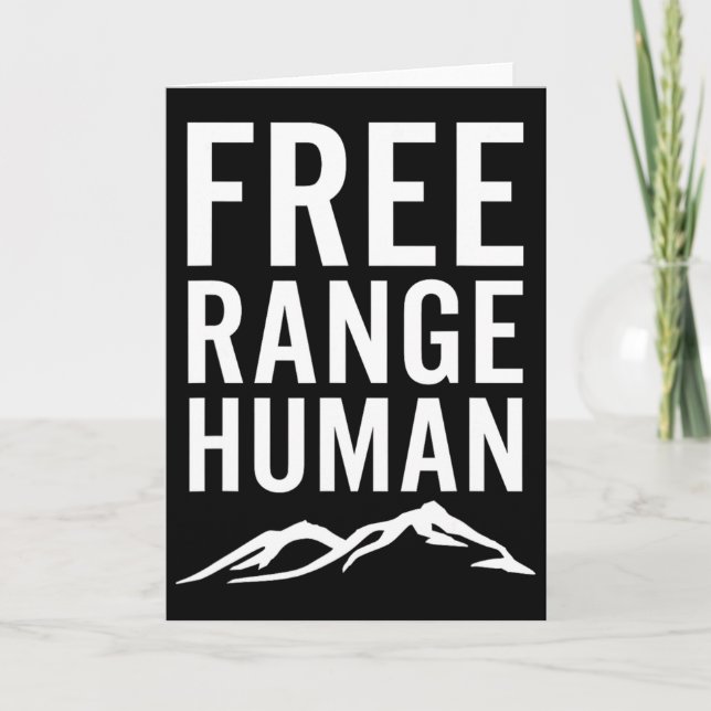 Free Range Human Hiking Camping Mountain Climbing  Card (Front)