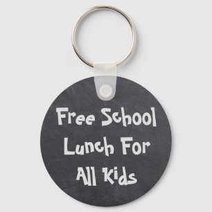 Free School Lunch For All Kids Keychain