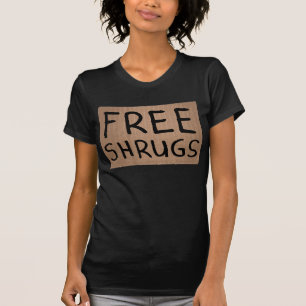 Free Shrugs Cardboard Sign T-Shirt