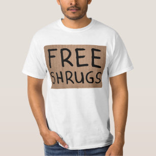 Free Shrugs Cardboard Sign T-Shirt