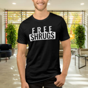 Free Shrugs Minimalist Statement Shirt