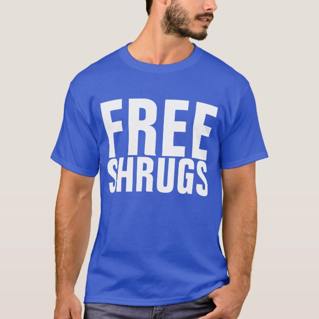 Free Shrugs T-Shirt (Front)