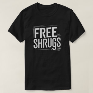 Free Shrugs T-Shirt