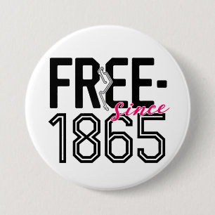 FREE Since 1865 Juneteenth Liberation Design 3 Inch Round Button