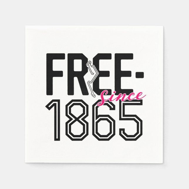 FREE Since 1865 Juneteenth Liberation Design Napkin (Front)