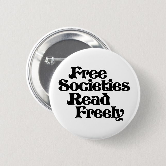 Free Societies Read Freely 2 Inch Round Button (Front & Back)