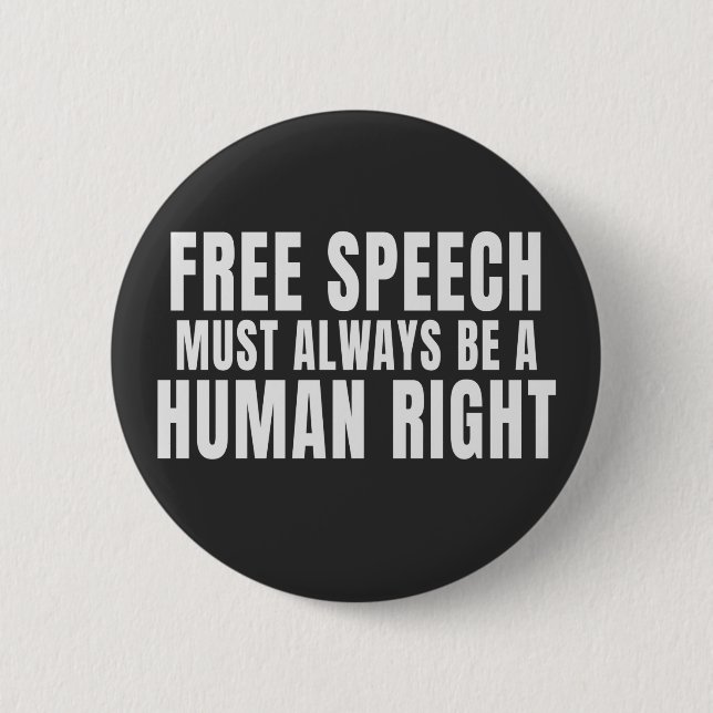 Free Speech Must Always Remain A Human Right 2 Inch Round Button (Front)