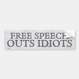FREE SPEECH OUTS IDIOTS bumper sticker