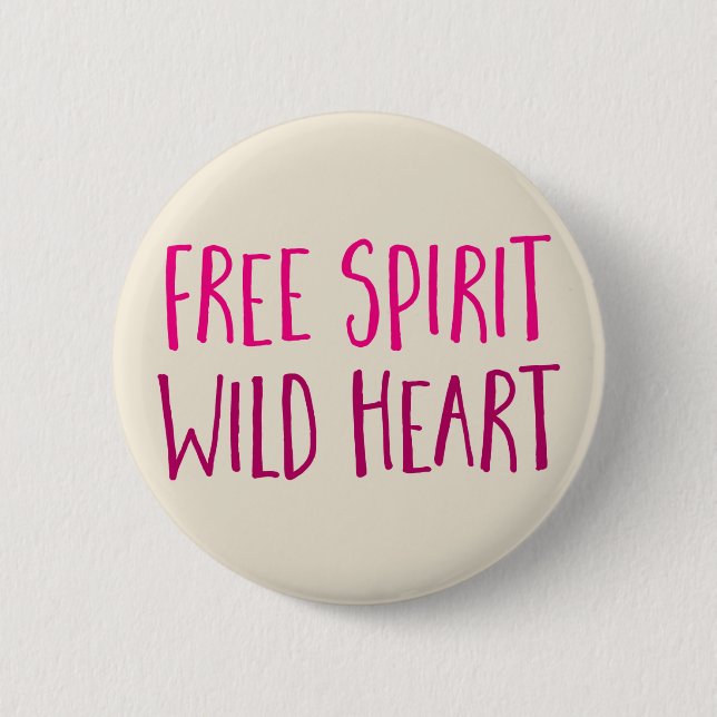 Free Spirit. Wild Heart. 2 Inch Round Button (Front)