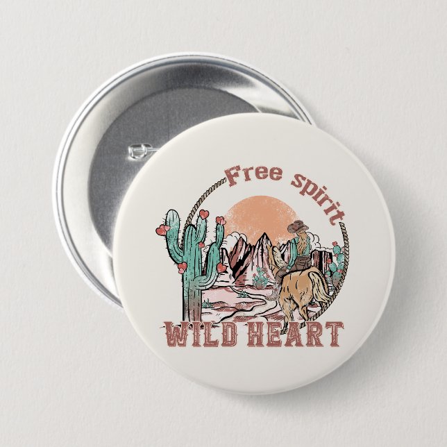 Free Spirit, Wild Heart | Western Country 3 Inch Round Button (Front & Back)