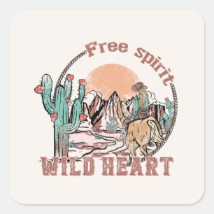 Free Spirit, Wild Heart   Western Country Square Sticker