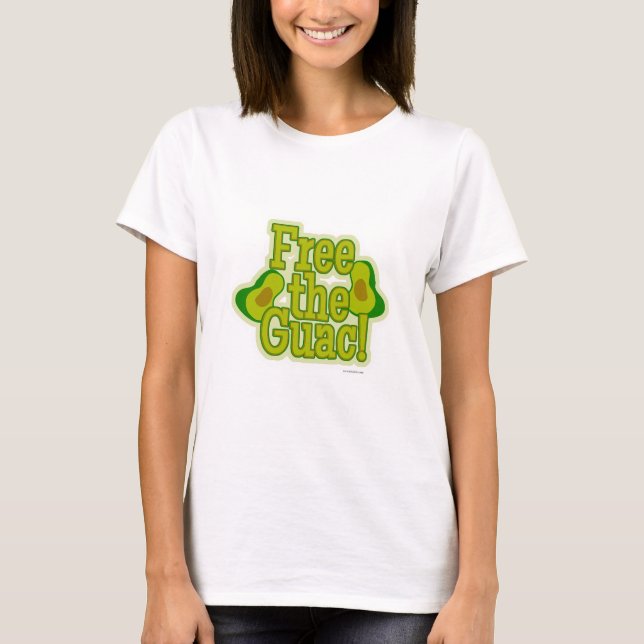 Free the Guac Guacamole Funny Slogan T-Shirt (Front)