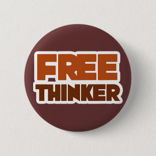 Free Thinker using Logic and Reason 2 Inch Round Button