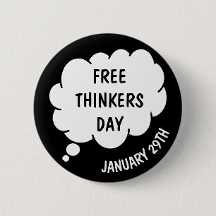 Free Thinkers Day is January 29th 2 Inch Round Button