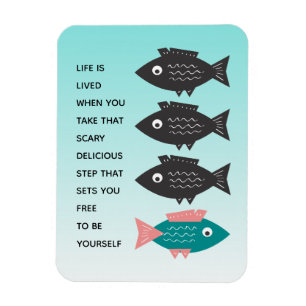 Free-Thinking Fish Life is LIVED Magnet