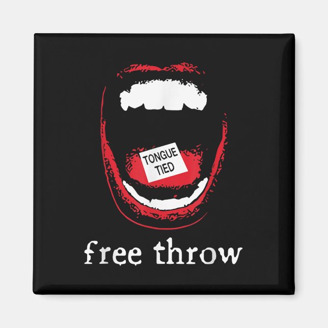 Free Throw Tongue Tied  Magnet (Front)