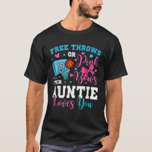 Free Throws or Pink Bows Auntie Loves You Gender R T-Shirt