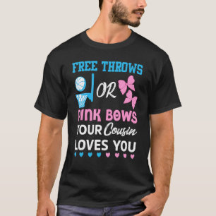 Free Throws Or Pink Bows Cousin Loves You Gender R T-Shirt
