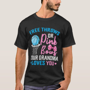 Free Throws Or Pink Bows Grandma Loves You Gender T-Shirt