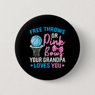 Free Throws or Pink Bows Grandpa Loves You Gender  2 Inch Round Button