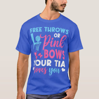 Free Throws Or Pink Bows Tia Loves You Gender Reve T-Shirt