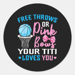 Free Throws or Pink Bows Titi Loves You Gender Rev Classic Round Sticker