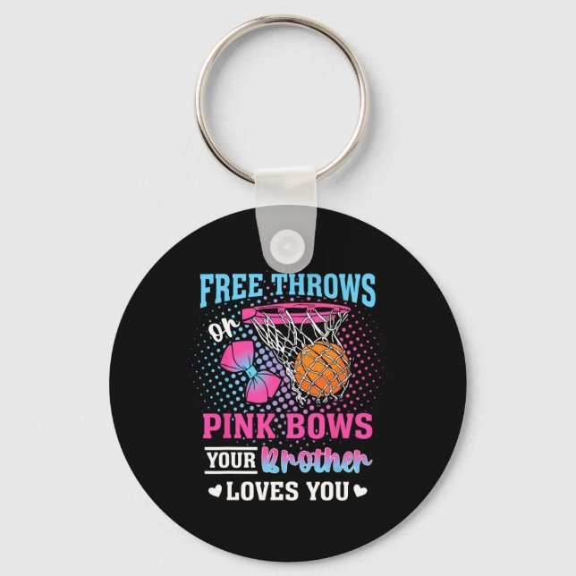 Free Throws Or Pink Bows Your Brother Loves You Ge Keychain (Front)