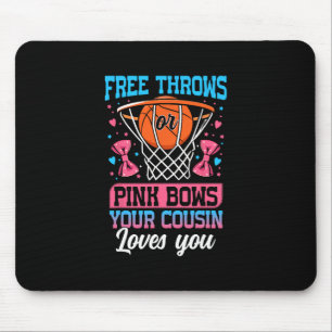Free Throws Or Pink Bows Your Cousin Loves You Gen Mouse Pad