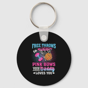 Free Throws Or Pink Bows Your Daddy Loves You Gend Keychain