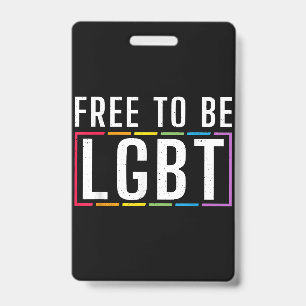 Free to be LGBT Bisexual Lesbian Gay Pride Badge