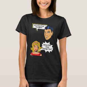 Free Tonight When Did I Charge Relationship 2 T-Shirt