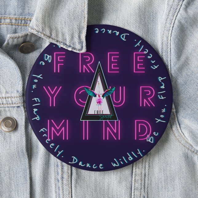 Free Your Mind Button, Free Spirited Flamingo 6 Inch Round Button (In Situ)