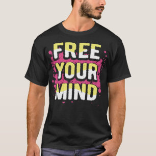 Free your T-Shirt