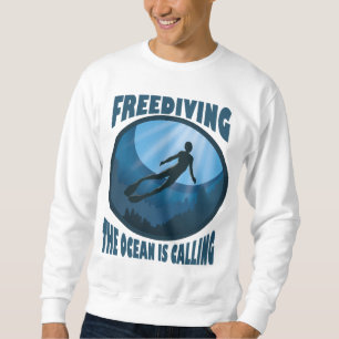 Freediving - The Ocean Is Calling Underwater Diver Sweatshirt
