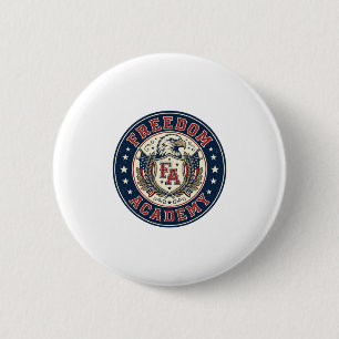 Freedom Academy Patriotic Patriotic University Aca 2 Inch Round Button