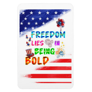 Freedom Accessories Lies In Being Bold Magnet