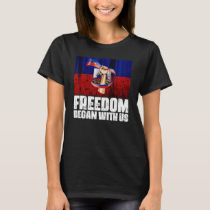 Freedom Began With Us Haitian Flag Happy Independe T-Shirt