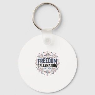 Freedom Celebration July 4th Patriotic Shirt Desig Keychain