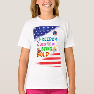 Freedom Clothes Lies In Being Bold T-Shirt