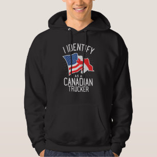 Freedom Convoy 2022 I Identify As Canadian Trucker Hoodie