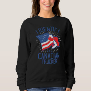 Freedom Convoy 2022 I Identify As Canadian Trucker Sweatshirt