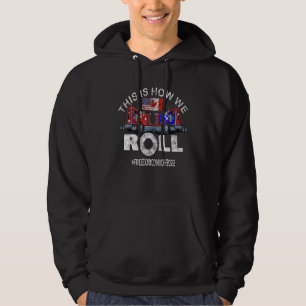 Freedom Convoy 2022 In Support Of Truckers Mandate Hoodie