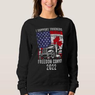 Freedom Convoy 2022 Supporter I Support Canadian T Sweatshirt