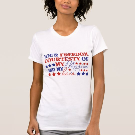 Freedom Courtesty of My Marine T-Shirt
