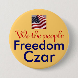 Freedom Czar, We the people, 3 Inch Round Button