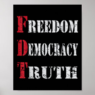 Freedom Democracy &amp; Truth _ Foxtrots-deltas-ta Poster