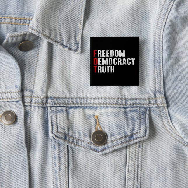 Freedom Democracy Truth 2 Inch Square Button (In Situ)