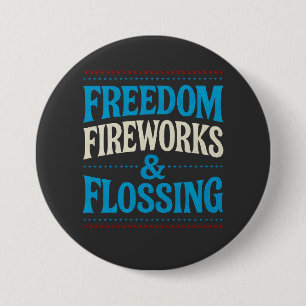 Freedom Fireworks & Flossing Dental Dentist 3 Inch Round Button
