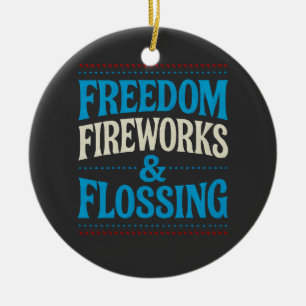 Freedom Fireworks & Flossing Dental Dentist   Ceramic Ornament